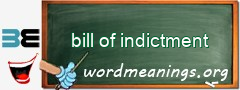 WordMeaning blackboard for bill of indictment